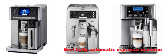 Best fully automatic espresso machine