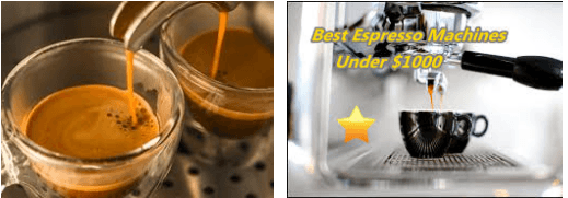 Best Espresso Machine Under $1000